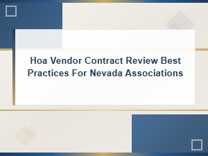 Best Practices for Nevada Hoa Vendor Contract Review